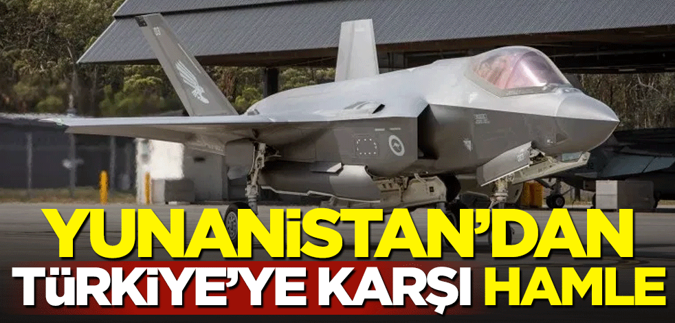 Yunanistan'dan Türkiye'ye karşı hamle