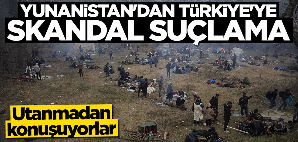 Yunanistan'dan Türkiye'ye skandal suçlama