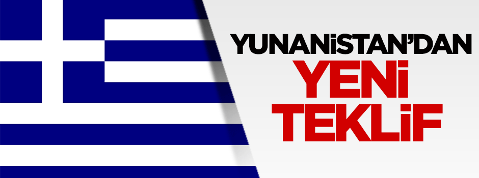 Yunanistan'dan yeni teklif