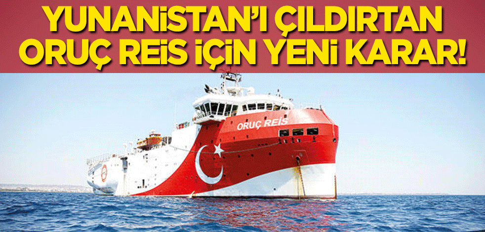 Yunanistan'ı çıldırtan Oruç Reis için yeni karar!