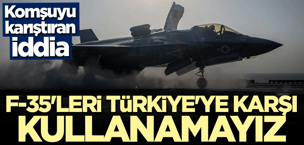 Yunanistan'ı karıştıran iddia: F-35'leri Türkiye'ye karşı kullanamayacağız