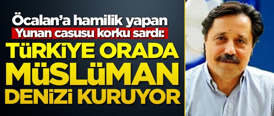 Yunanistan'ı korku sardı: Türkiye orada Müslüman Denizi kuruyor