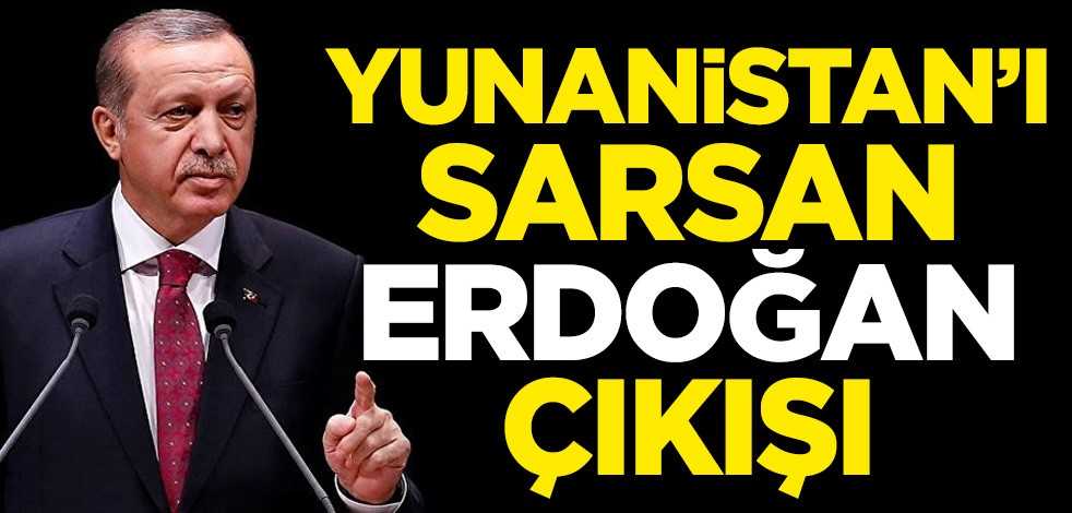 Yunanistan'ı sarsan Erdoğan çıkışı