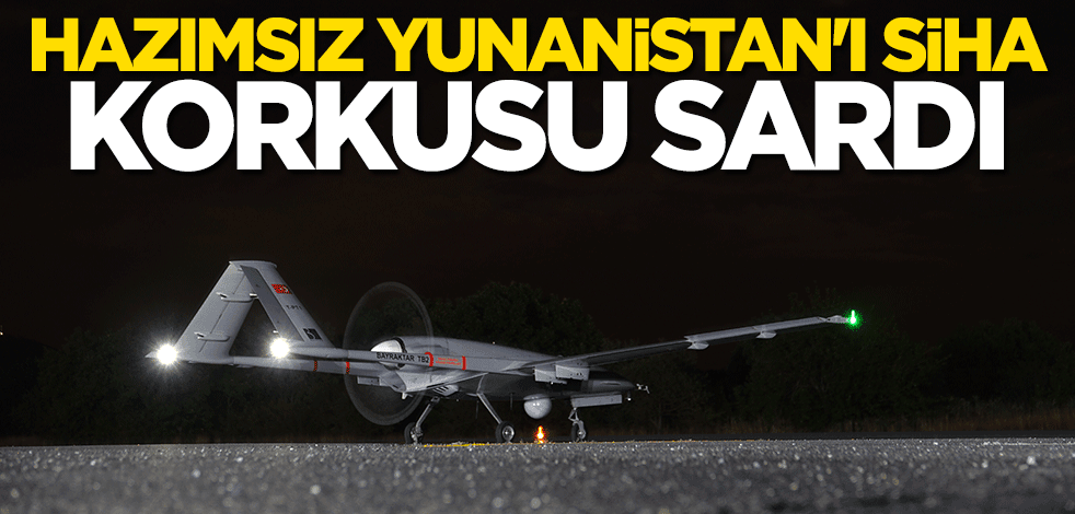 Yunanistan'ı SİHA korkusu sardı: Yeni yollar arıyoruz