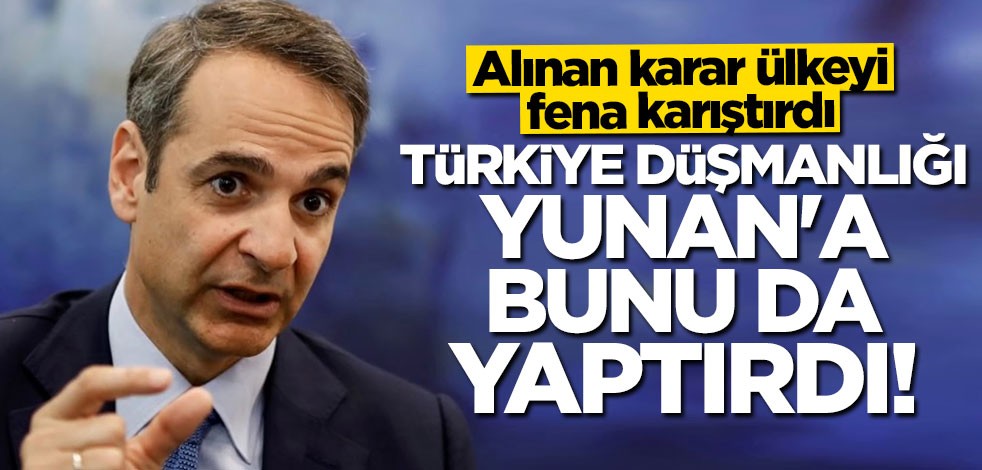 Yunanistan'ın kararı ülkeyi karıştırdı! Ateş püskürdüler