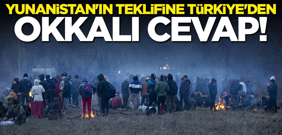 Yunanistan'ın "sığınmacı" teklifine Türkiye'den okkalı cevap: Sizde kalsınlar