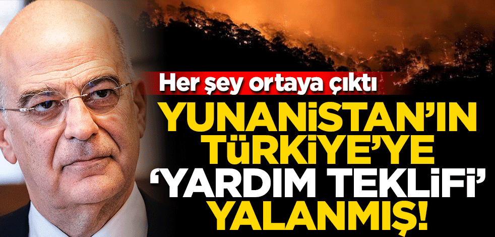 Yunanistan'ın Türkiye'ye 'yardım teklifi' meğer yalanmış! Her şey ortaya çıktı