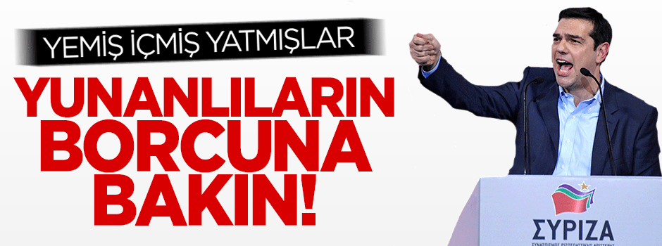 Yunanistan'ın uçuk borcu! Yemiş içmiş yatmışlar