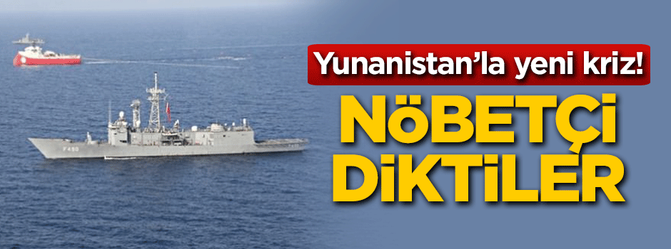 Yunanistan'la yeni kriz! Nöbetçi diktiler