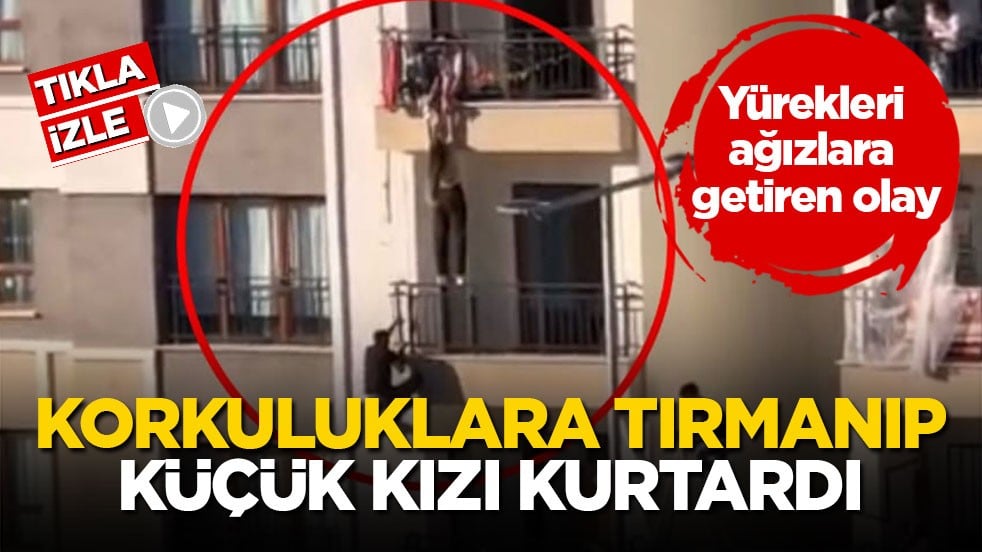 Yürekleri ağızlara getiren olay! Korkuluklara tırmanıp küçük kızı kurtardı
