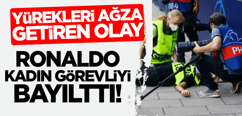 Yürekleri ağza getiren olay! Ronaldo kadın güvenlik görevlisini bayılttı
