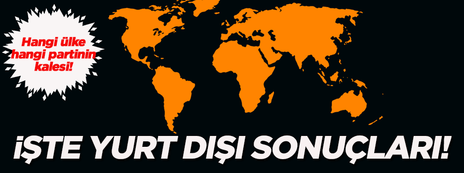 Yurt dışında hangi parti yüzde kaç oy aldı ?