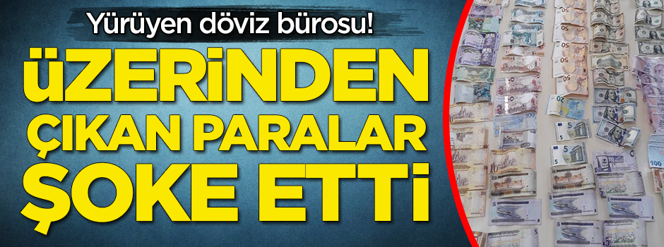Yürüyen döviz bürosu! Dilencinin üzerinden çıkanlar şoke etti