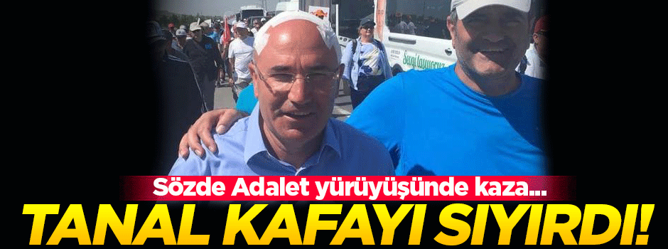 Yürüyüşte kaza! Tanal bu hale geldi...