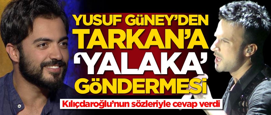 Yusuf Güney'den Tarkan'a yalaka göndermesi! Kemal Kılıçdaroğlu'nun sözleriyle cevap verdi