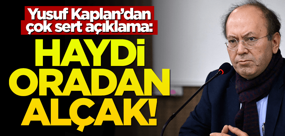Yusuf Kaplan'dan çok sert açıklama: Hadi oradan, alçak!