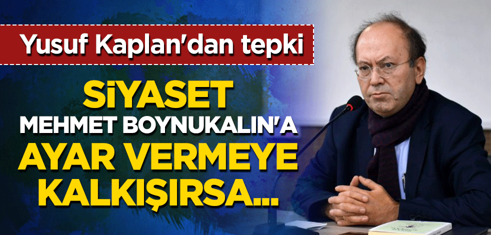 Yusuf Kaplan'dan tepki: Siyaset, Mehmet Boynukalın'a ayar vermeye kalkışırsa...