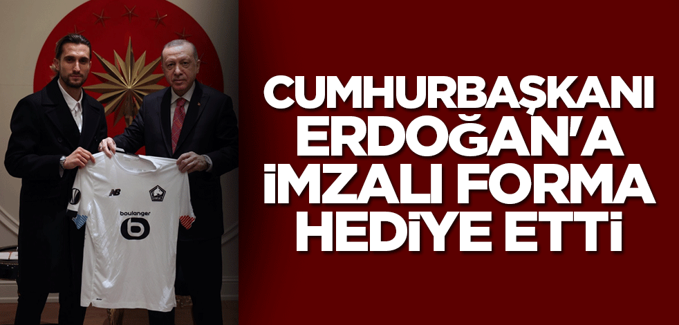 Yusuf Yazıcı'dan Cumhurbaşkanı Erdoğan'a forma