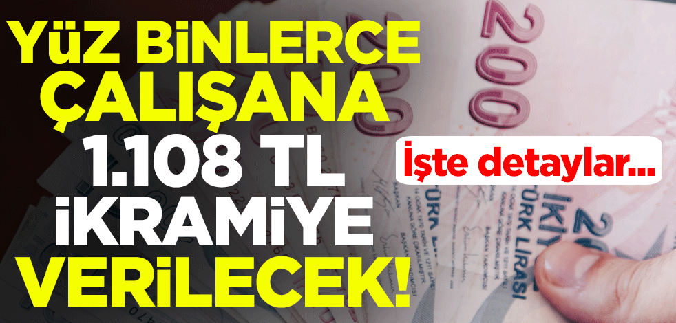 Yüz binlerce çalışana 1.108 TL ikramiye verilecek! 2021 Ocak taşeron tediye ödemeleri ne zaman yapılacak?