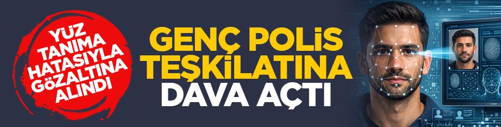 Yüz tanıma hatasıyla gözaltı: Genç polis teşkilatına dava açtı