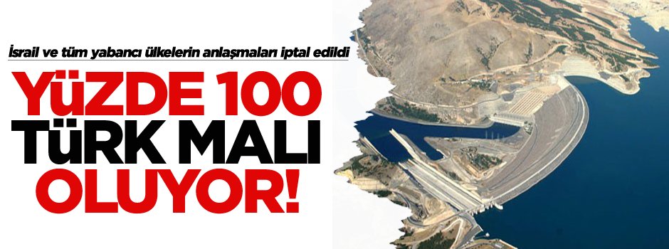 Yüzde 100 Türk Malı oluyor
