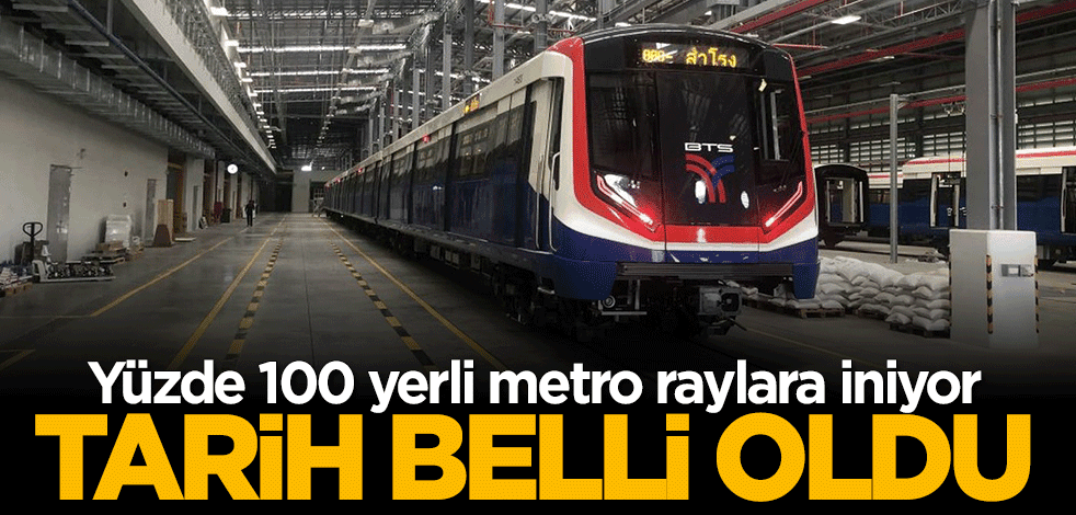 Yüzde 100 yerli metro raylara iniyor: İlk teslimat 2021'de