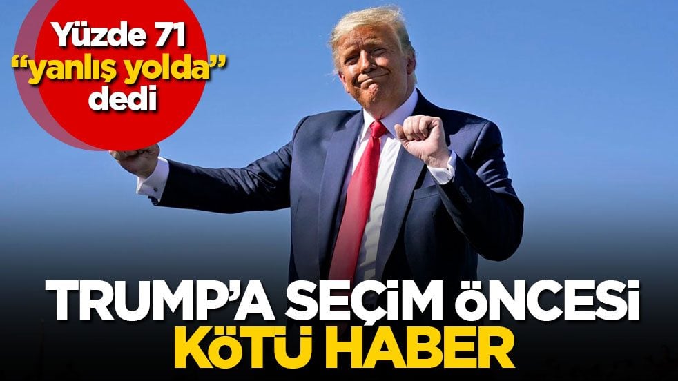Yüzde 71 "yanlış yolda" dedi! Trump’a seçim öncesi kötü haber