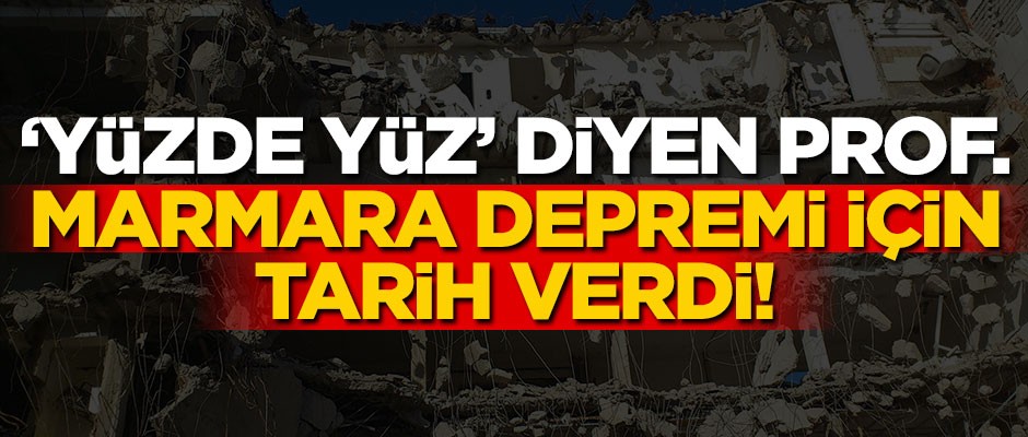 "Yüzde yüz" dedi, büyük Marmara depremi için tarih verdi!..
