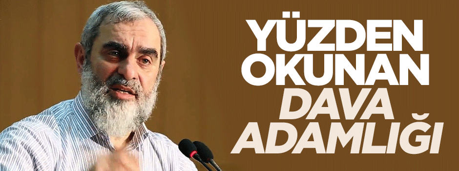 Yüzden okunan dava adamlığı