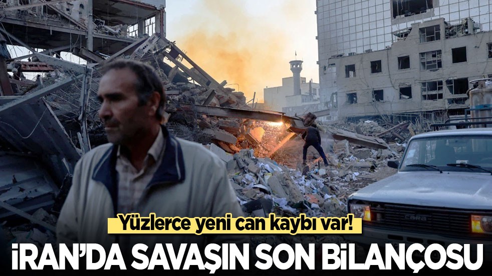 Yüzlerce yeni can kaybı var! İran'da savaşın son bilançosu...