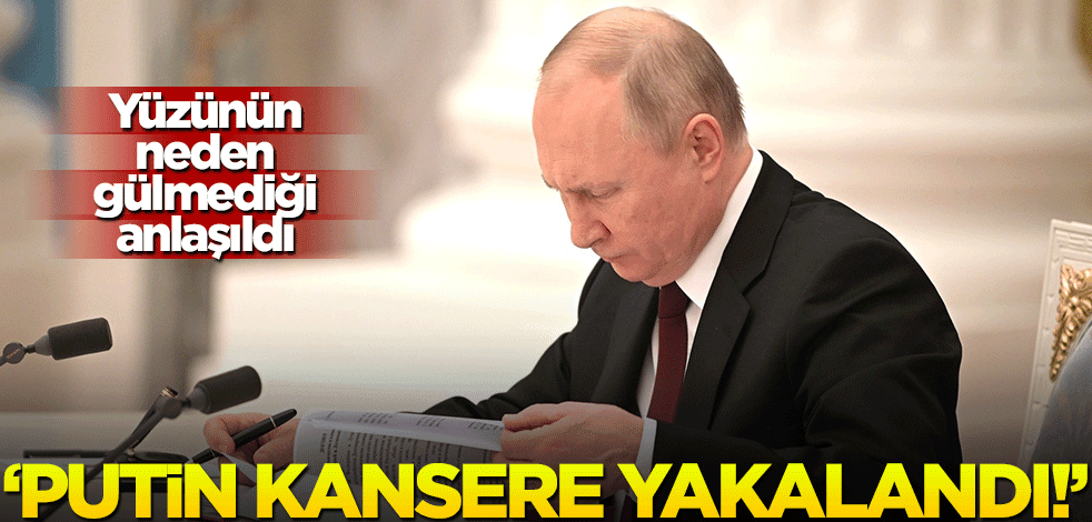 Yüzünün neden gülmediği anlaşıldı! "Putin kansere yakalandı"