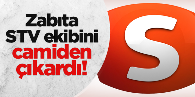 Zabıta Samanyolu TV ekibini camiden çıkardı!