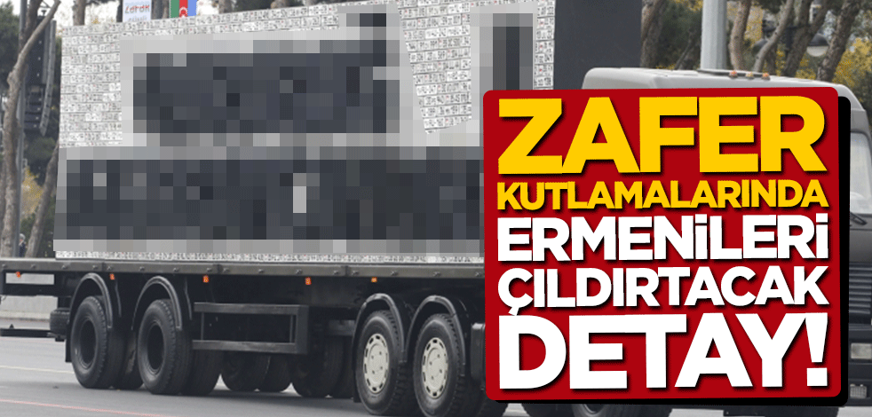 Zafer kutlamalarında Ermenistan'ı çıldırtacak detay