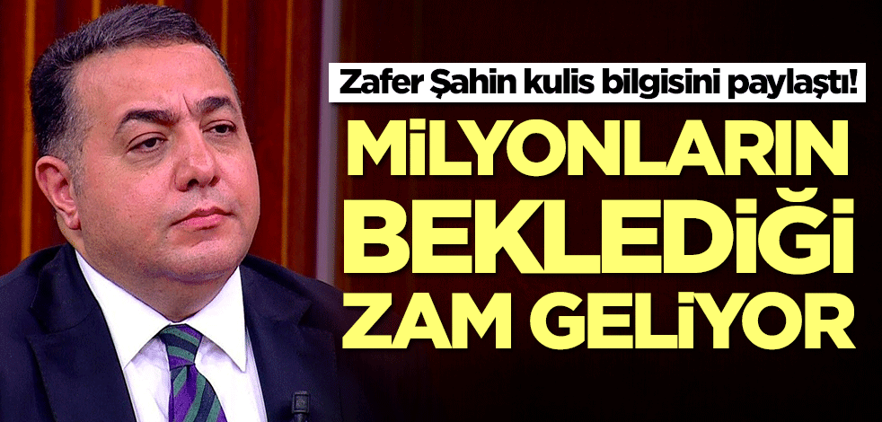 Zafer Şahin emeklilere yapılacak zam rakamını açıkladı