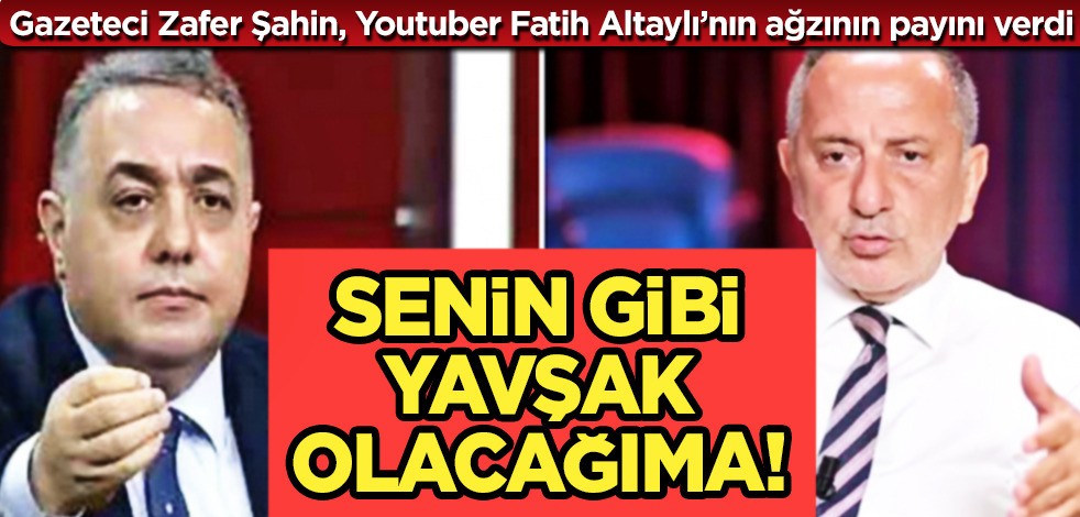 Zafer Şahin'den Fatih Altaylı'ya! Daha fazla dayanamadı: Senin gibi yavşak, her devrin adamı bir faşist olmaktan iyidir