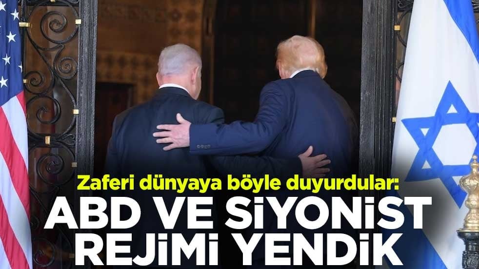 Zaferi dünyaya böyle duyurdular: ABD ve Siyonist rejimi yendik