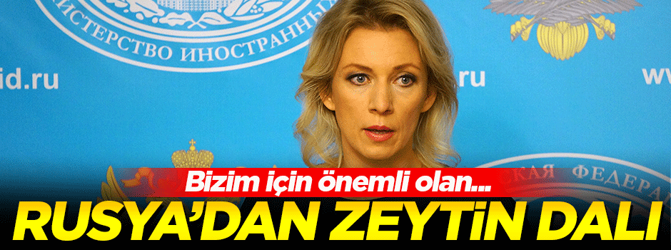 Zaharova: Türkiye ile ilişkileri yeniden değerlendiriyoruz