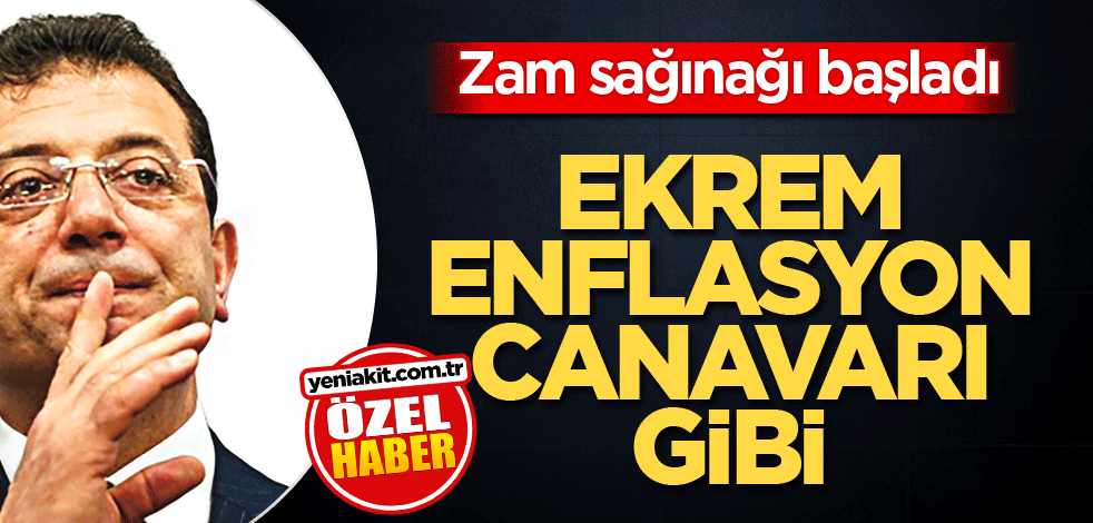 Zam sağanağı başladı! Ekrem enflasyon canavarı gibi