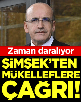 Zaman daralıyor! Bakan Şimşek’ten mükelleflere çağrı