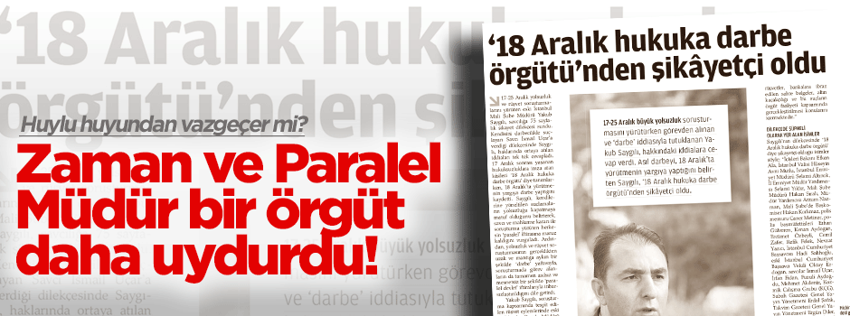 Zaman gazetesi ve Paralel Müdür bir örgüt daha uydurdu