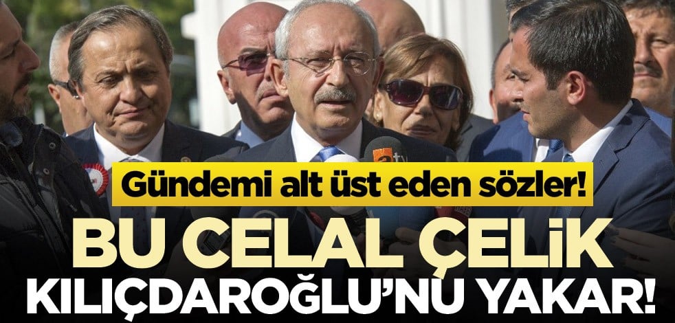 Zaman gazetesini ziyaret etmişti! Bu Celal Çelik, Kılıçdaroğlu'nu yakar!