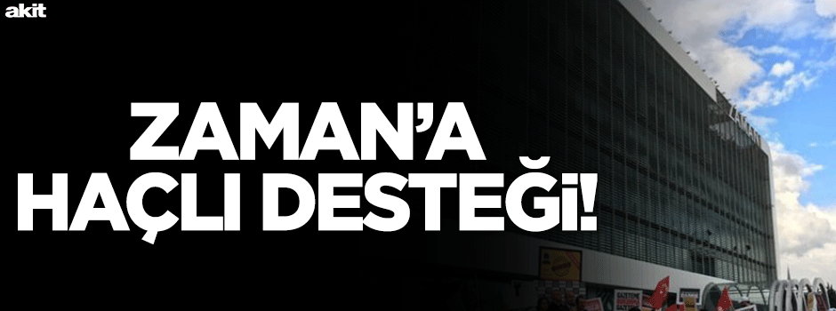 Zaman’a haçlı desteği!