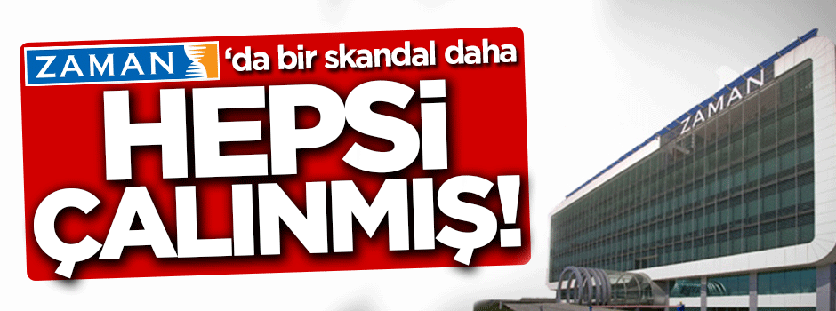 Zaman'da bir skandal daha!
