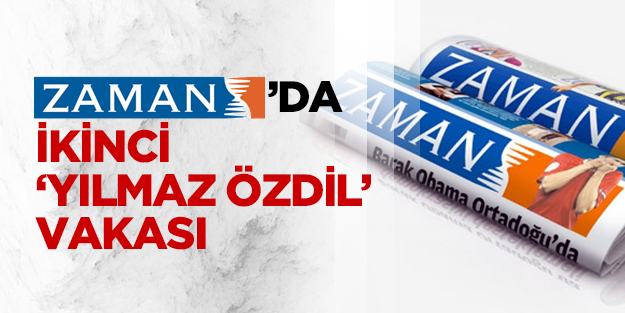 Zaman'da ikinci 'Yılmaz Özdil' vakası