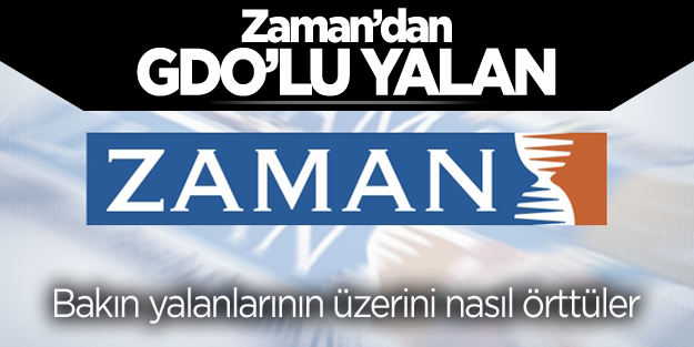 Zaman'dan GDO'lu yalan