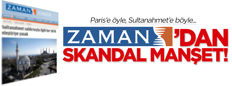 Zaman'dan yayın yasağıyla ilgili skandal manşet!