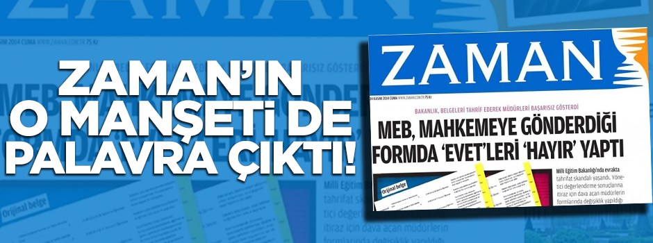Zaman'ın 'tahrif' haberi bütünüyle yalan çıktı