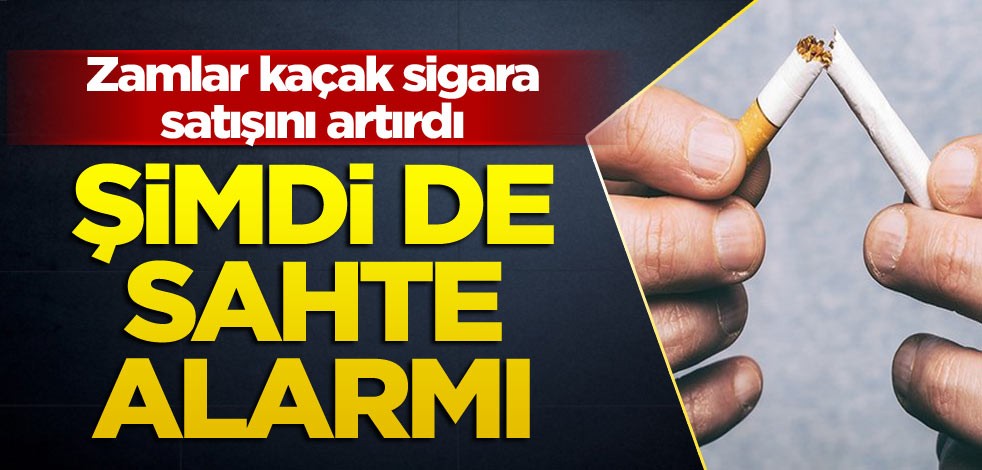Zamlar kaçak sigara satışını artırdı! Şimdi de sahte alarmı