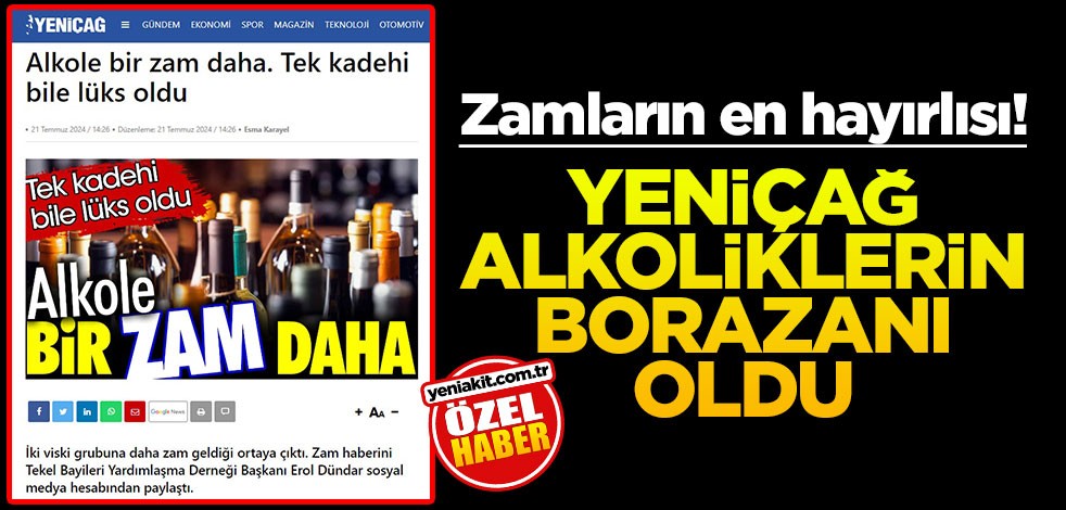 Zamların en hayırlısı! Yeniçağ alkoliklerin borazanı oldu