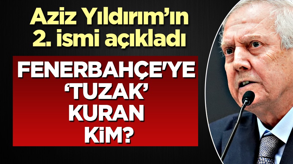 'Zarar ediyor' denilip hedef gösterilen Fenerbahçe'den bomba haber geldi! Aziz Yıldırım'ın listesindeki O isim açıkladı... 